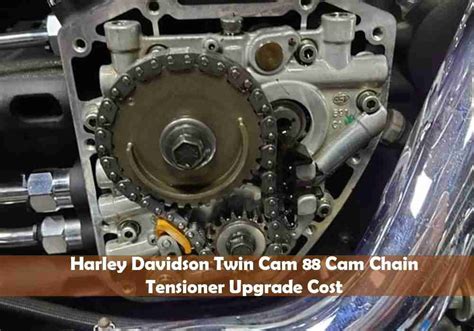 Inattention in regards to not being aware of a design problem with early <b>twin</b> <b>cam</b> engines. . Harley davidson twin cam 88 cam chain tensioner upgrade cost